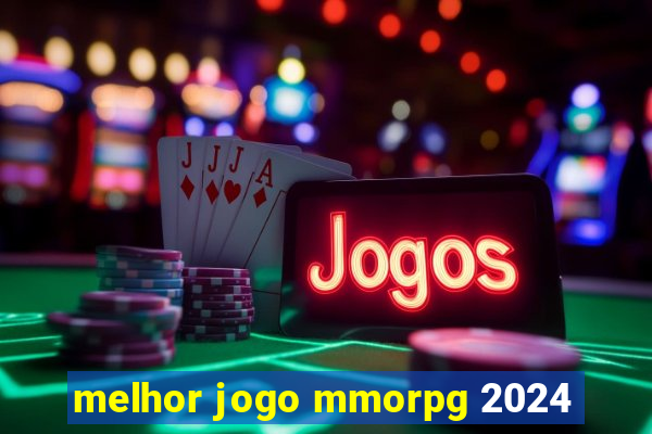 melhor jogo mmorpg 2024