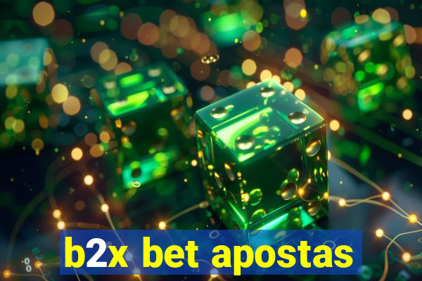 b2x bet apostas