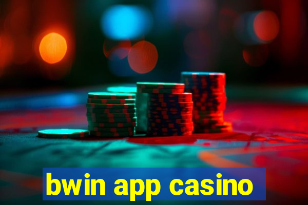 bwin app casino