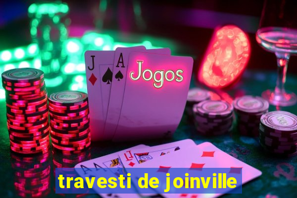 travesti de joinville