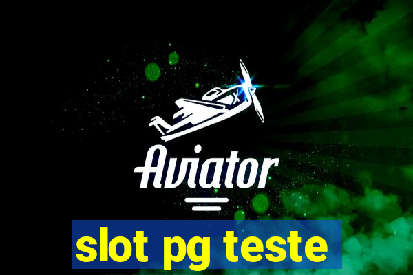 slot pg teste