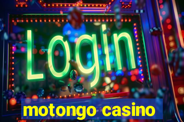 motongo casino