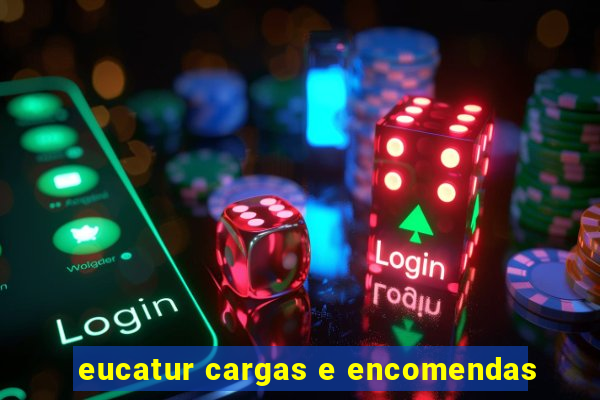 eucatur cargas e encomendas