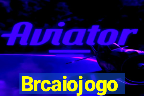 Brcaiojogo