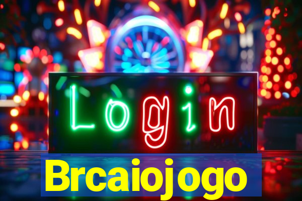 Brcaiojogo