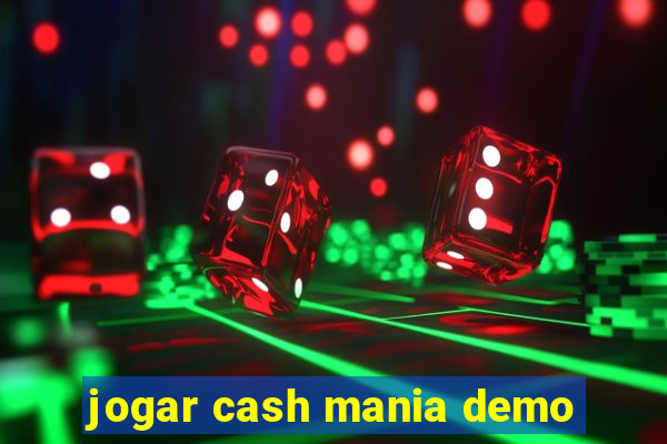 jogar cash mania demo