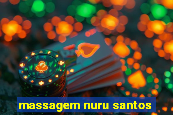 massagem nuru santos