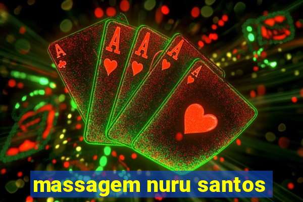 massagem nuru santos