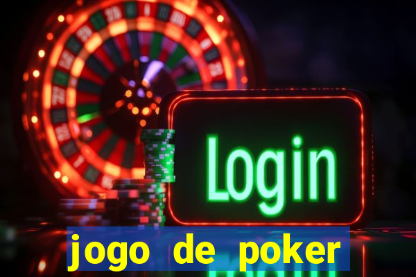 jogo de poker valendo dinheiro real