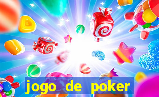 jogo de poker valendo dinheiro real