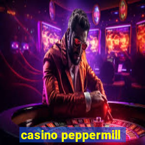 casino peppermill