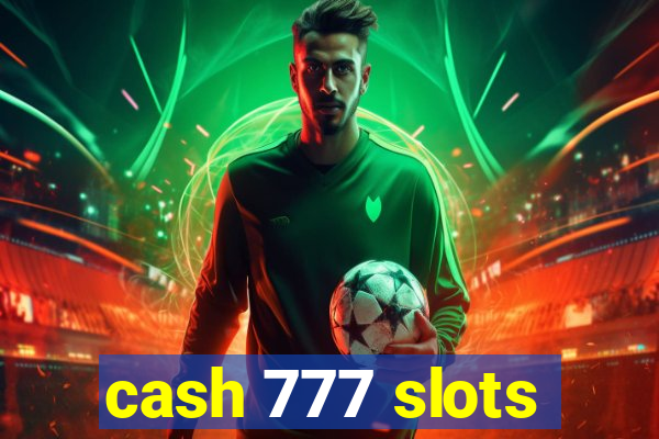 cash 777 slots