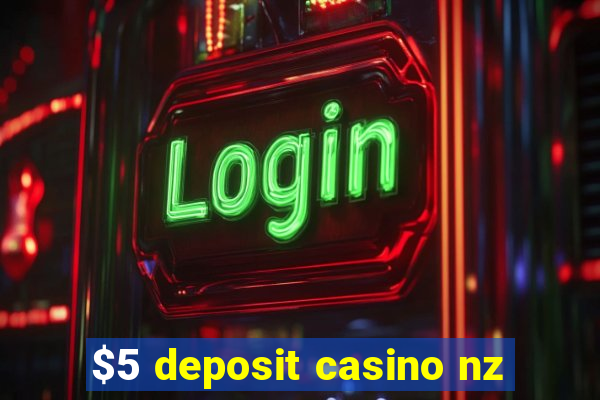 $5 deposit casino nz