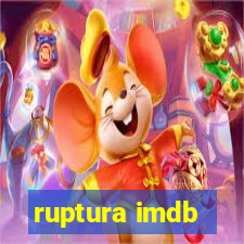 ruptura imdb