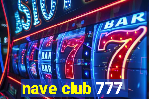 nave club 777