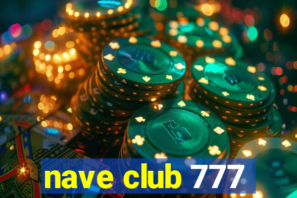 nave club 777