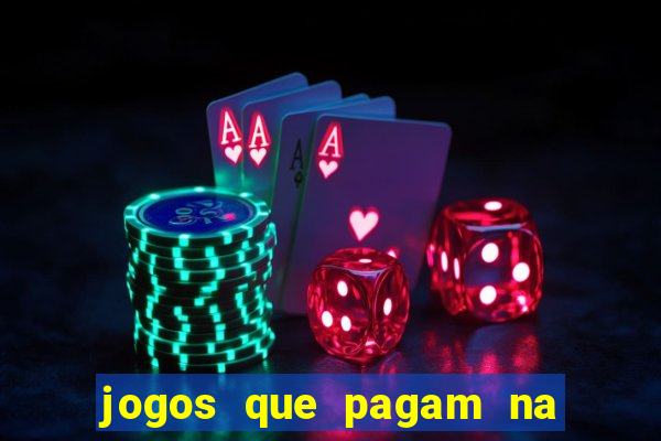 jogos que pagam na hora sem precisar depositar