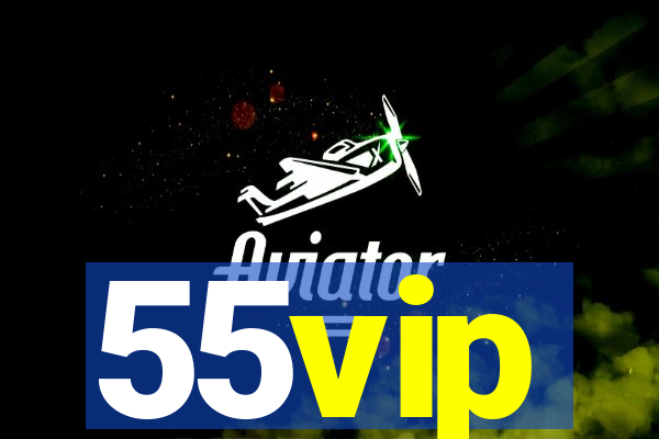 55vip