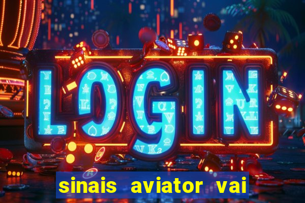 sinais aviator vai de bet