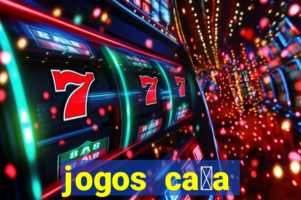 jogos ca莽a n铆quel gr谩tis para baixar