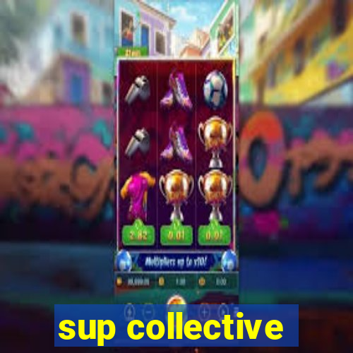 sup collective