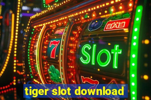 tiger slot download