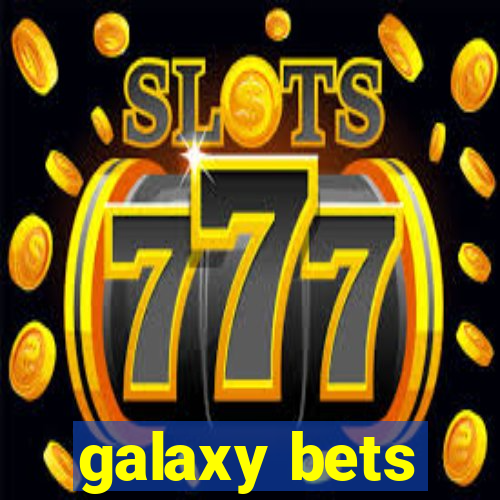 galaxy bets