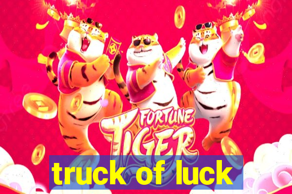 truck of luck