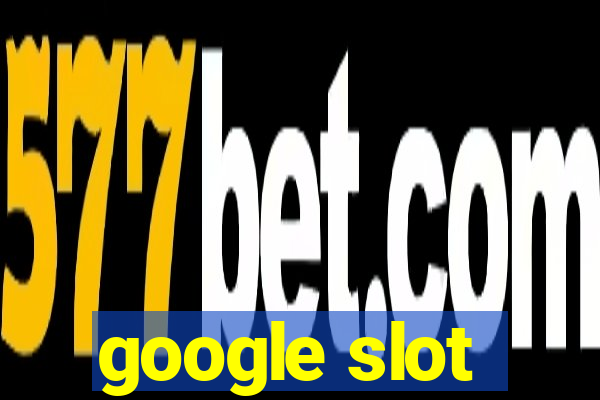 google slot