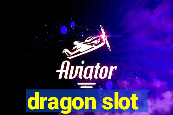 dragon slot