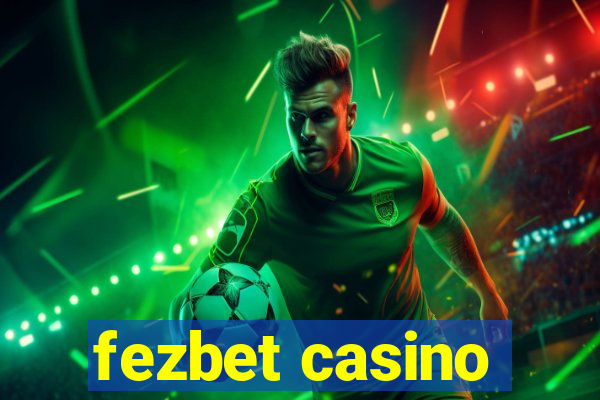 fezbet casino