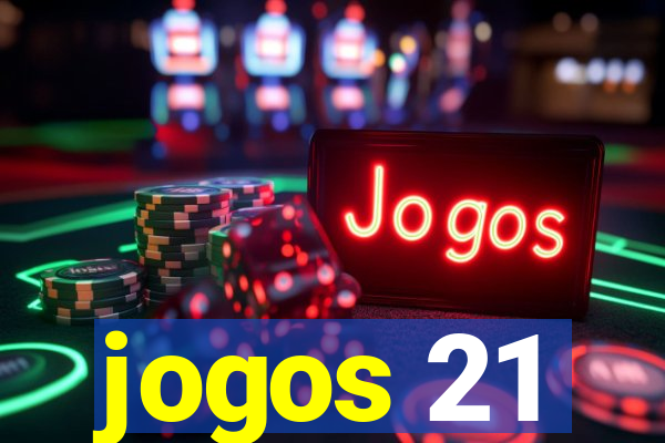 jogos 21