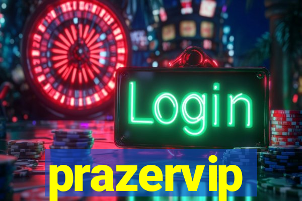 prazervip