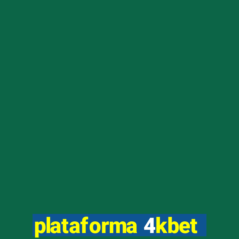 plataforma 4kbet