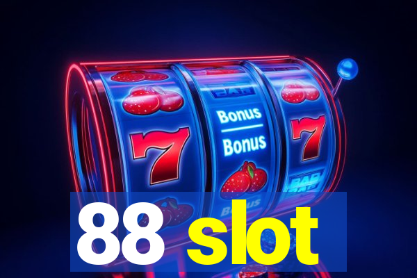 88 slot