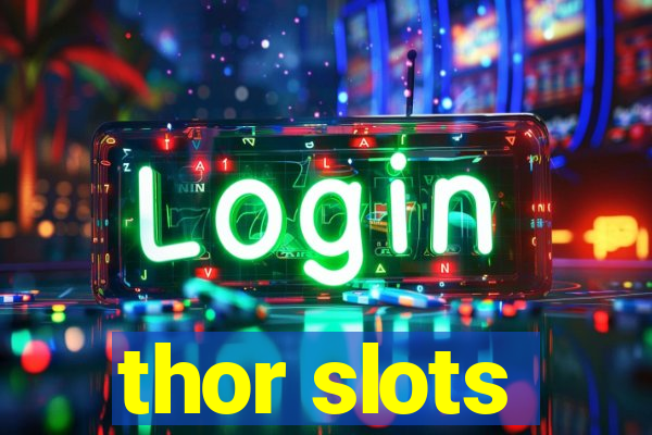 thor slots