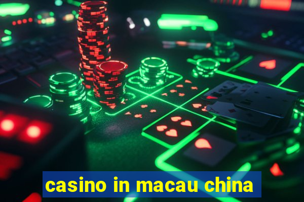 casino in macau china