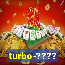 turbo-????