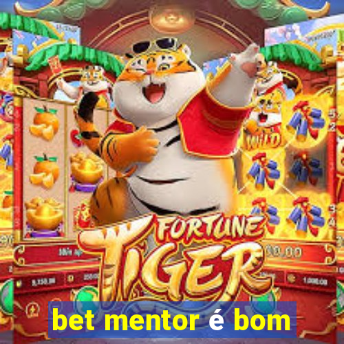 bet mentor é bom