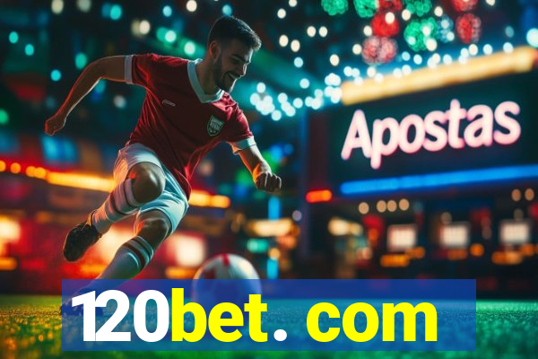 120bet. com