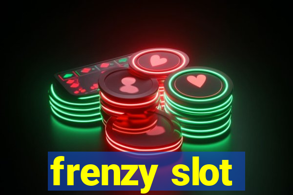 frenzy slot