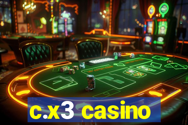 c.x3 casino