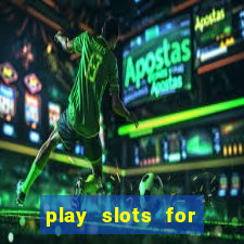 play slots for real money