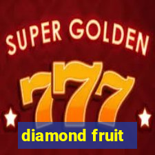 diamond fruit