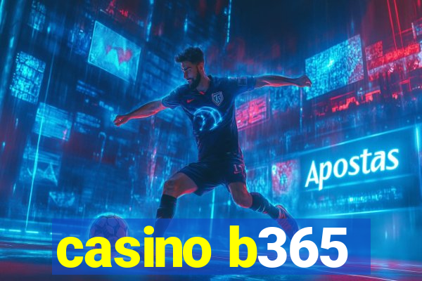 casino b365