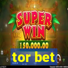 tor bet