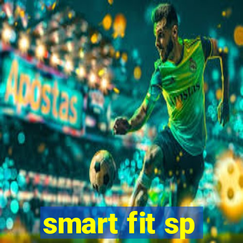 smart fit sp