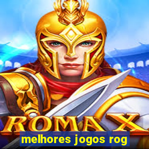 melhores jogos rog