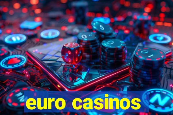 euro casinos