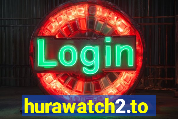 hurawatch2.to